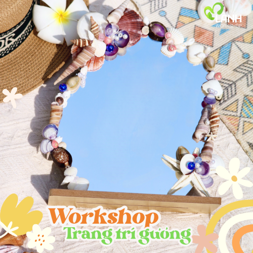 Workshop Trang Trí Gương Bằng Vỏ Sò